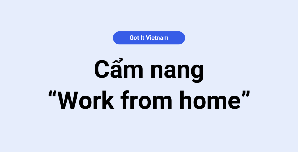 Cẩm nang “Work from home”