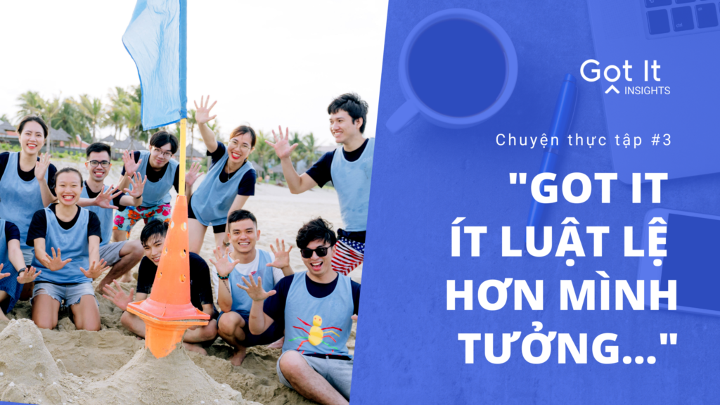 Chuyện thực tập #3: Software Engineering Intern ở Got It nói gì sau training?