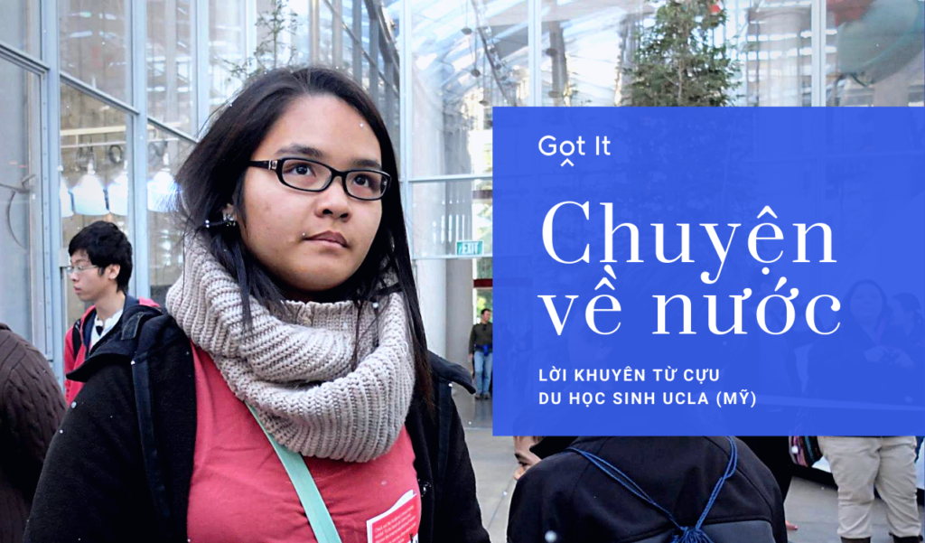 Từ UCLA đến Got It — Về nước làm việc là trải nghiệm như thế nào?