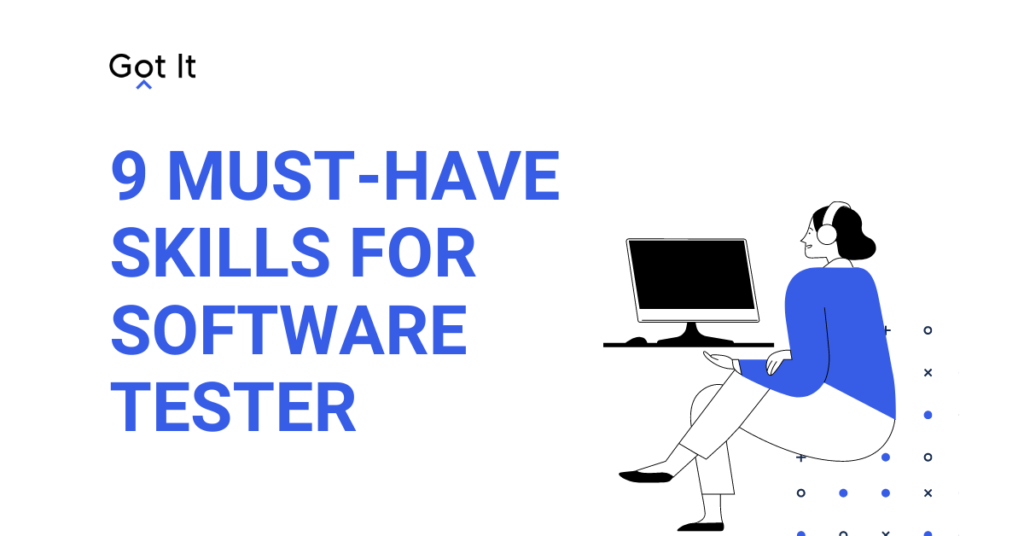 9 kỹ năng để trở thành Tester chuyên nghiệp