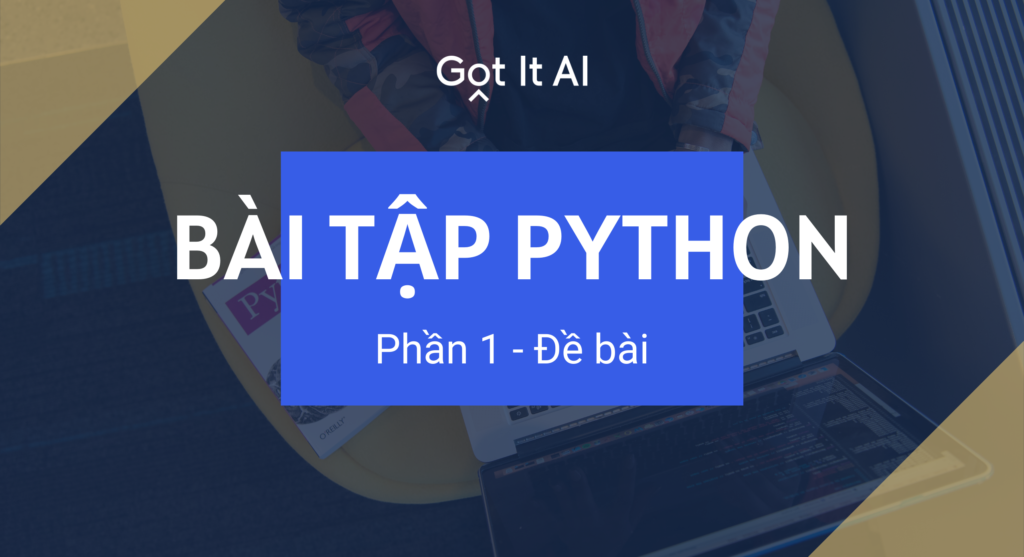 Tổng hợp bài tập Python cơ bản 2021 – Phần 1 (Đề bài)