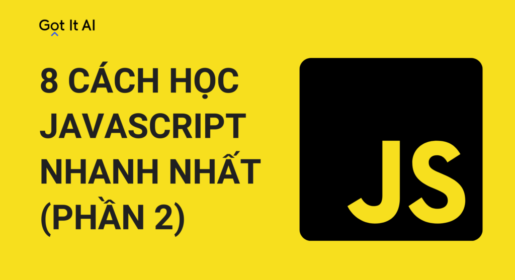 8 cách học JavaScript nhanh nhất – Phần 2