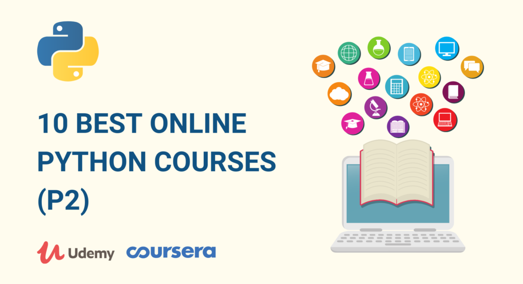 Top 10 khoá học Python online tốt nhất cho Beginners (P2)