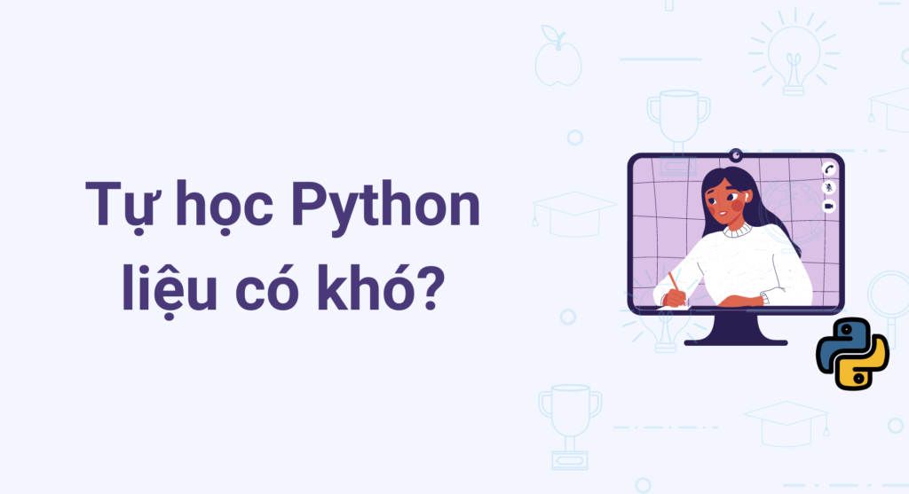 Học Python có khó không?