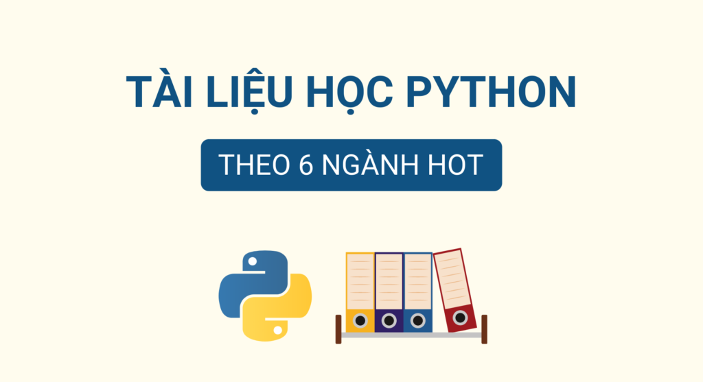 Tổng hợp tài liệu học Python theo 6 ngành hot nhất
