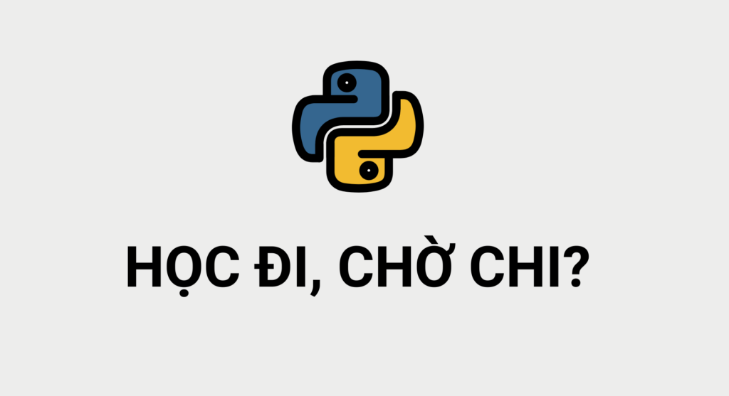 6 lý do bạn phải học Python