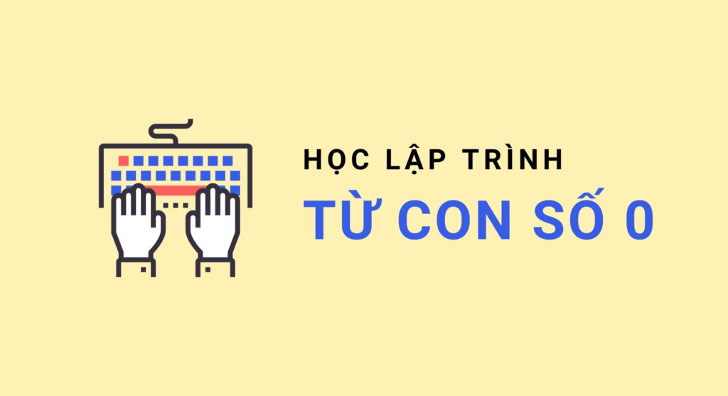 5 kinh nghiệm học lập trình từ con số 0