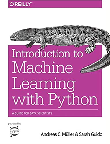 Python nâng cao: Introduction to Machine Learning with Python: Hướng dẫn cho các nhà khoa học dữ liệu
