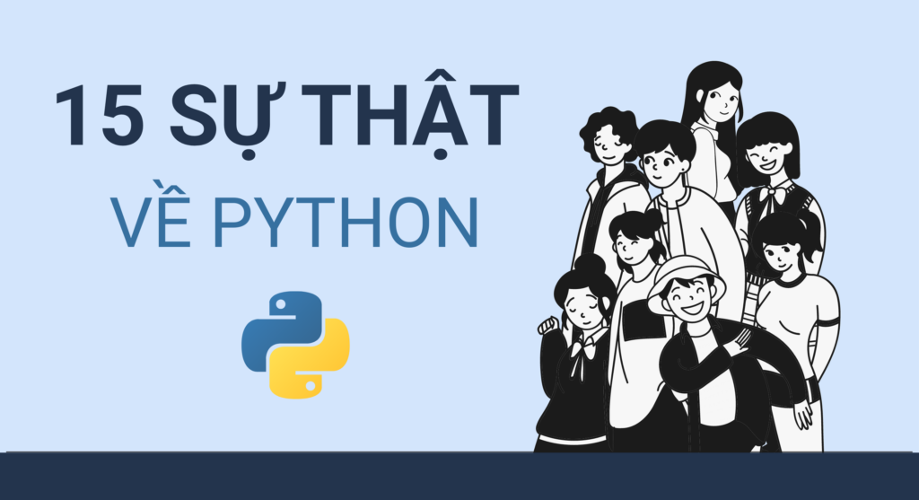 Ngôn ngữ Python và 15 sự thật bạn có thể chưa biết
