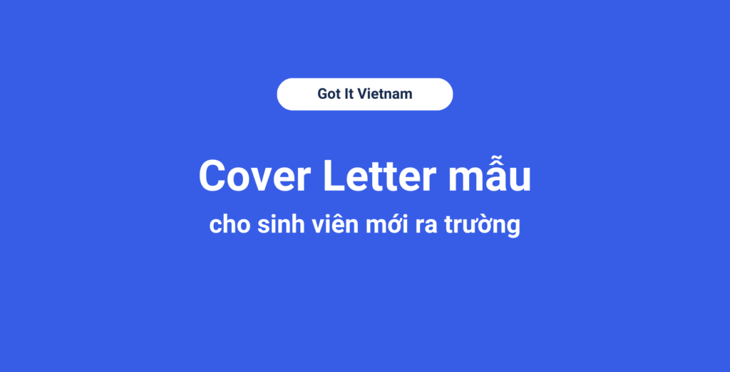 Cover Letter mẫu cho sinh viên mới ra trường