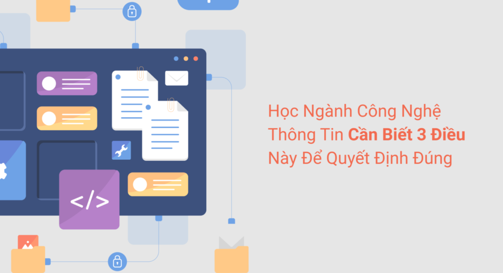 Học ngành công nghệ thông tin cần biết 3 điều này