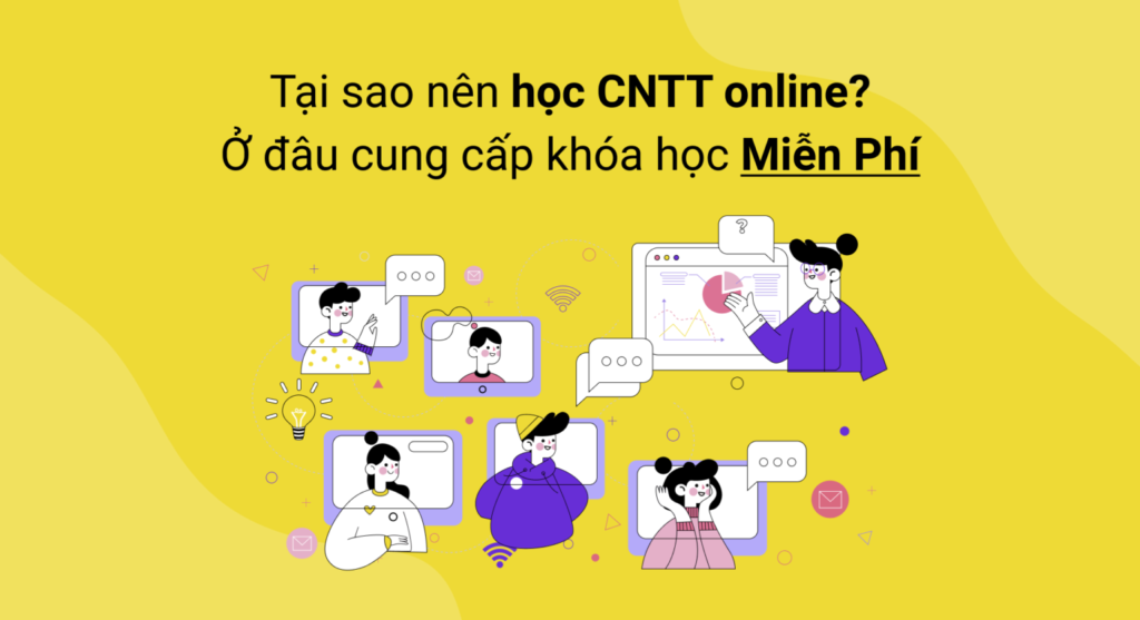 Tại sao nên học CNTT online? Ở đâu cung cấp khóa học miễn phí?