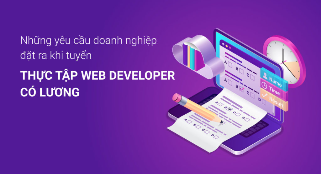 Các yêu cầu của doanh nghiệp khi tuyển thực tập web developer