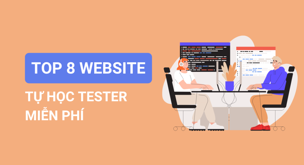 Top 8 website tự học tester miễn phí (updated 2021)