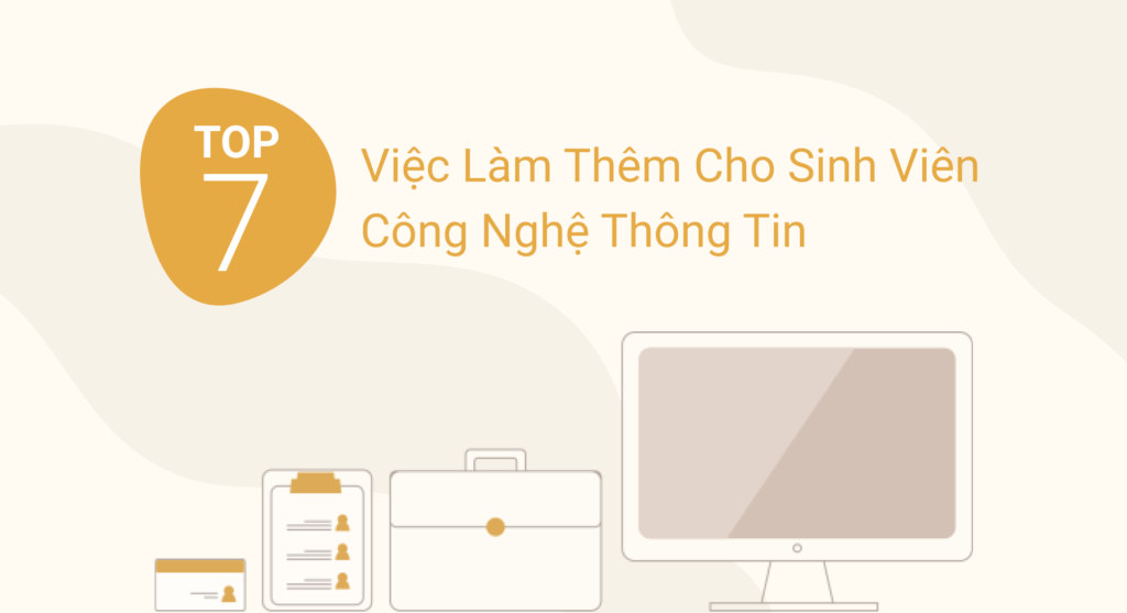 Top 7 việc làm thêm cho sinh viên công nghệ thông tin