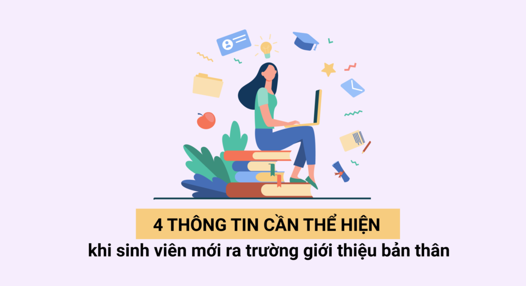 4 thông tin cần thể hiện khi giới thiệu bản thân cho sinh viên mới ra trường