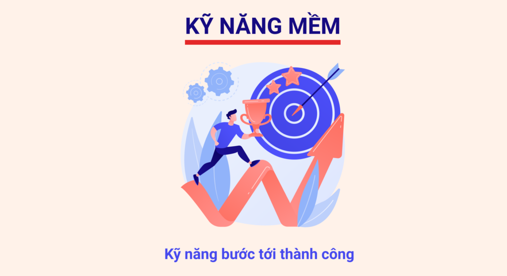 Các loại kỹ năng mềm dẫn bạn tới thành công