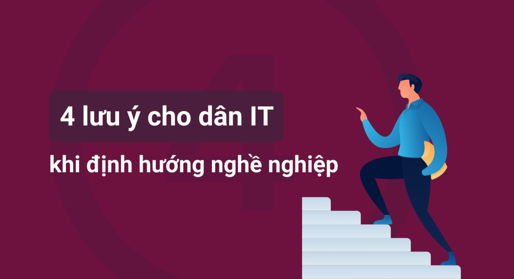 4 lưu ý về định hướng nghề nghiệp cho sinh viên IT