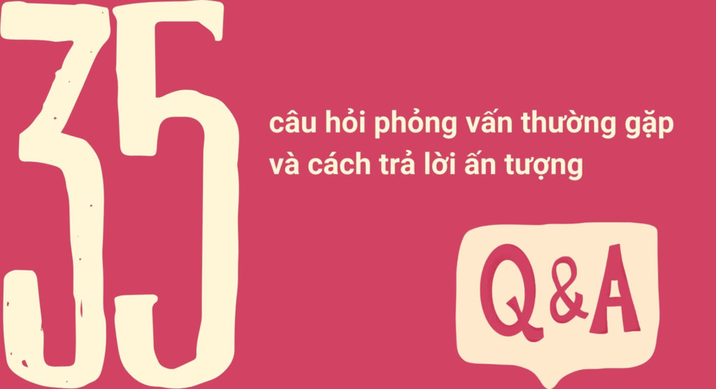 35 câu hỏi phỏng vấn xin việc thường gặp và cách trả lời ấn tượng