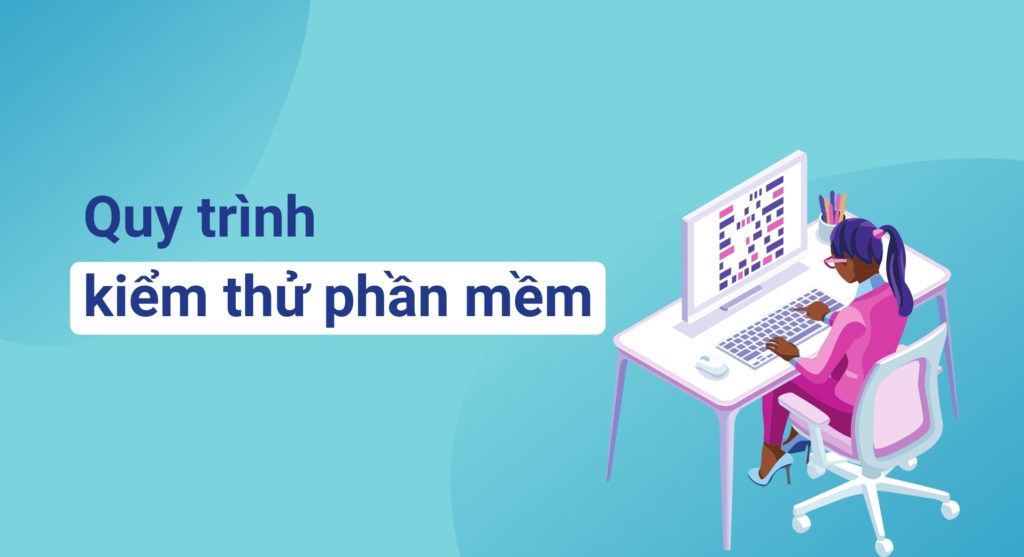 Quy trình kiểm thử phần mềm cơ bản