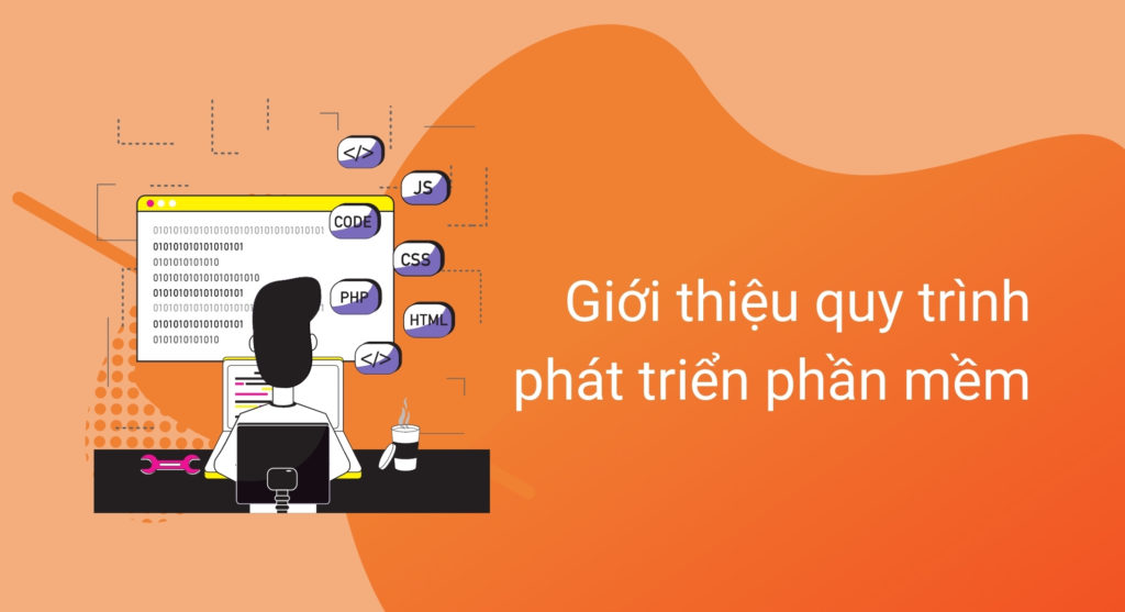 Giới thiệu về quy trình phát triển phần mềm