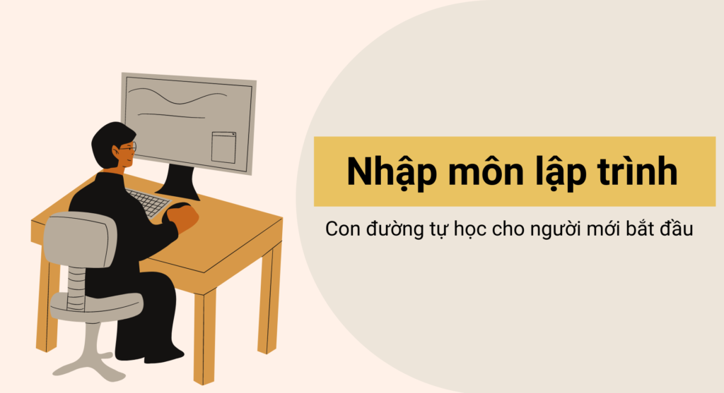 Nhập môn lập trình – Con đường tự học cho người mới bắt đầu