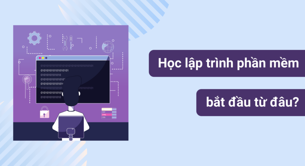 Học lập trình bắt đầu từ đâu? Quy trình cho người mới bắt đầu