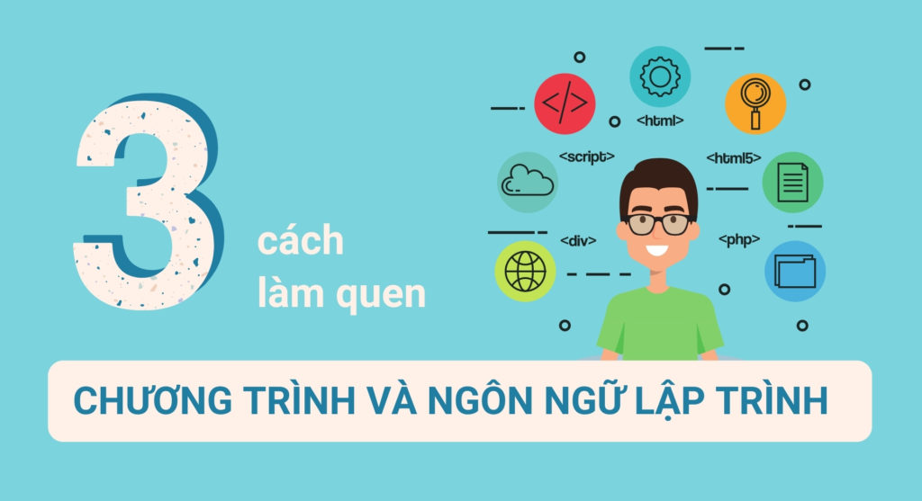 3 phương pháp làm quen với chương trình và ngôn ngữ lập trình