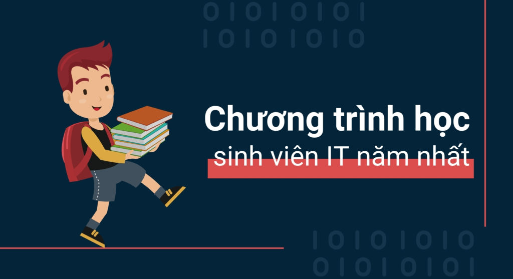 Sinh viên năm nhất học gì trong ngành Công nghệ thông tin?