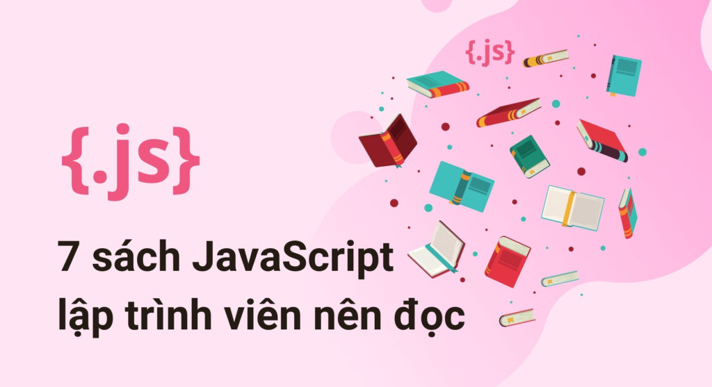 Gợi ý 7 cuốn sách JavaScript các lập trình viên nên đọc