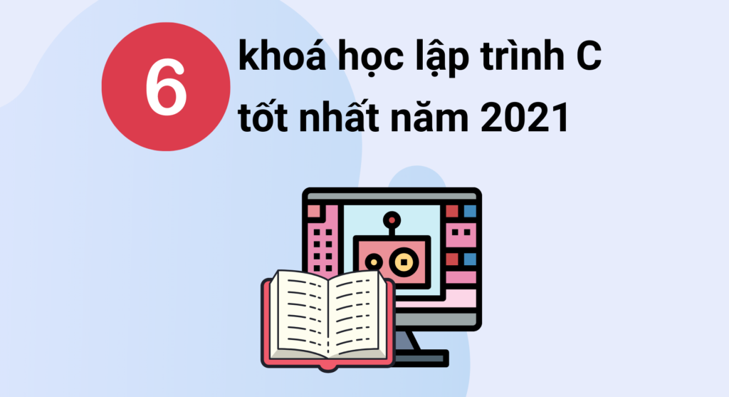 6 khoá học lập trình C tốt nhất 2021