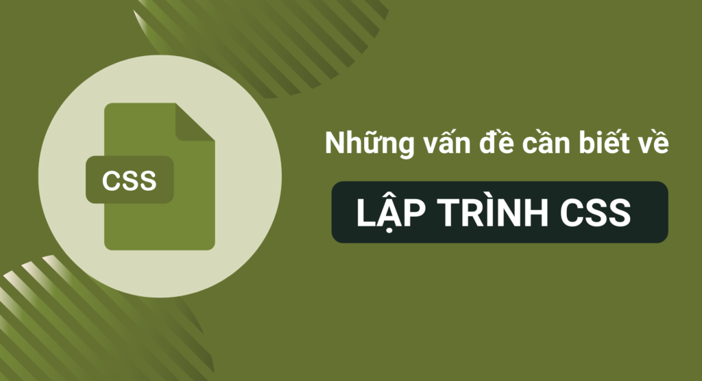Những vấn đề cần biết liên quan đến lập trình CSS