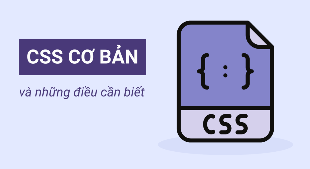 Giới thiệu về CSS cơ bản và những điều cần biết