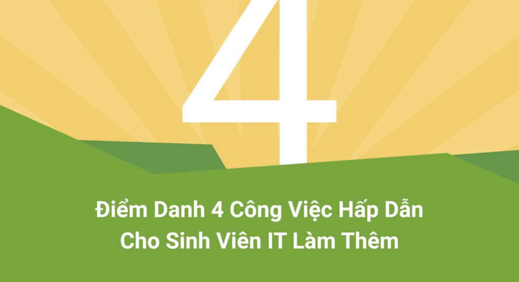 4 công việc hấp dẫn cho sinh viên IT làm thêm