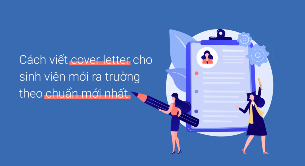Cách viết cover letter cho sinh viên mới ra trường