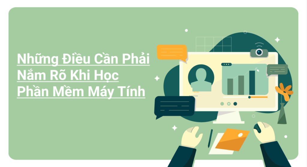 Những điều cần phải nắm rõ khi học phần mềm máy tính