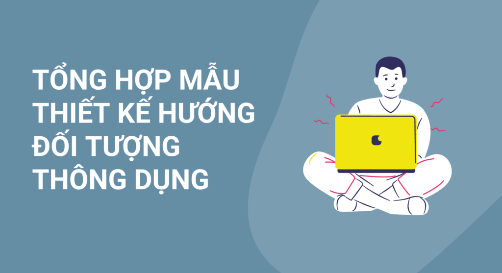 Tổng hợp mẫu thiết kế hướng đối tượng thông dụng