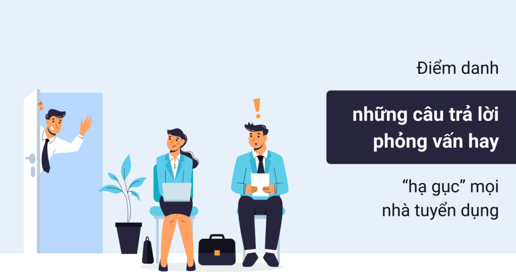 Những câu trả lời phỏng vấn hay dân IT thường gặp