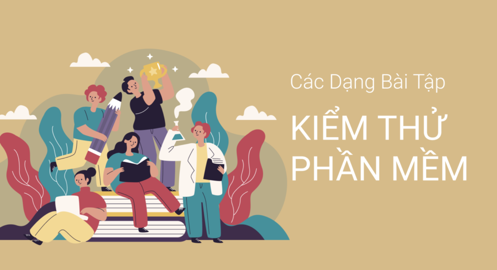 Các dạng bài tập kiểm thử phần mềm