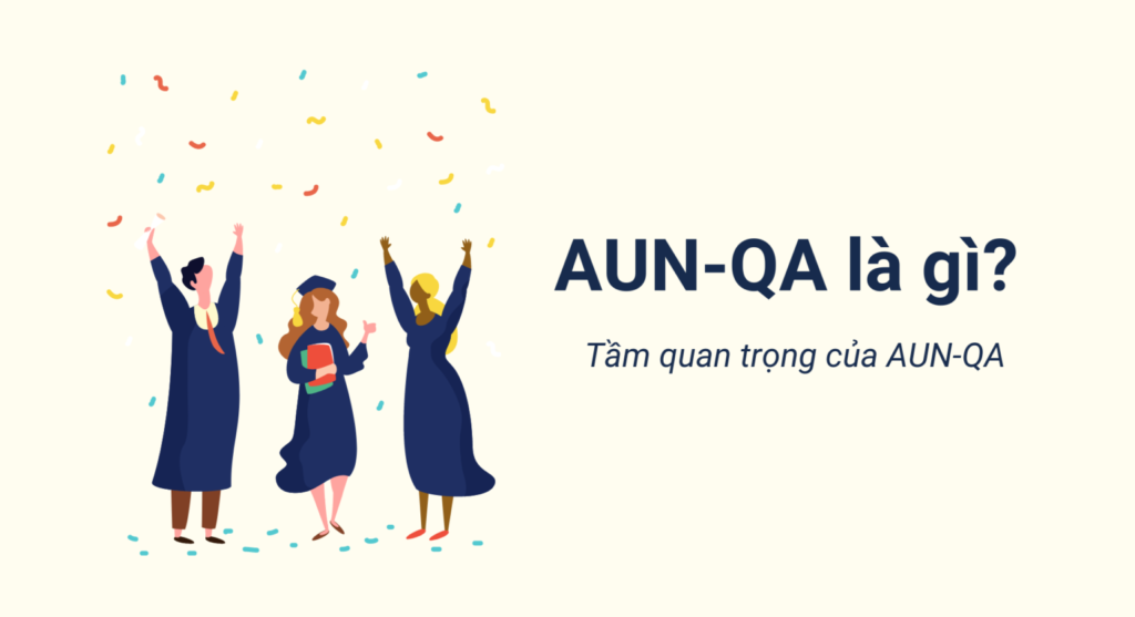 AUN-QA là gì? Tầm quan trọng của AUN-QA