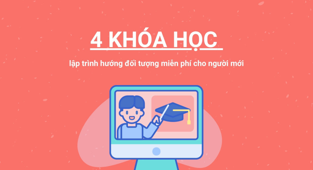 4 khóa học lập trình hướng đối tượng miễn phí cho người mới