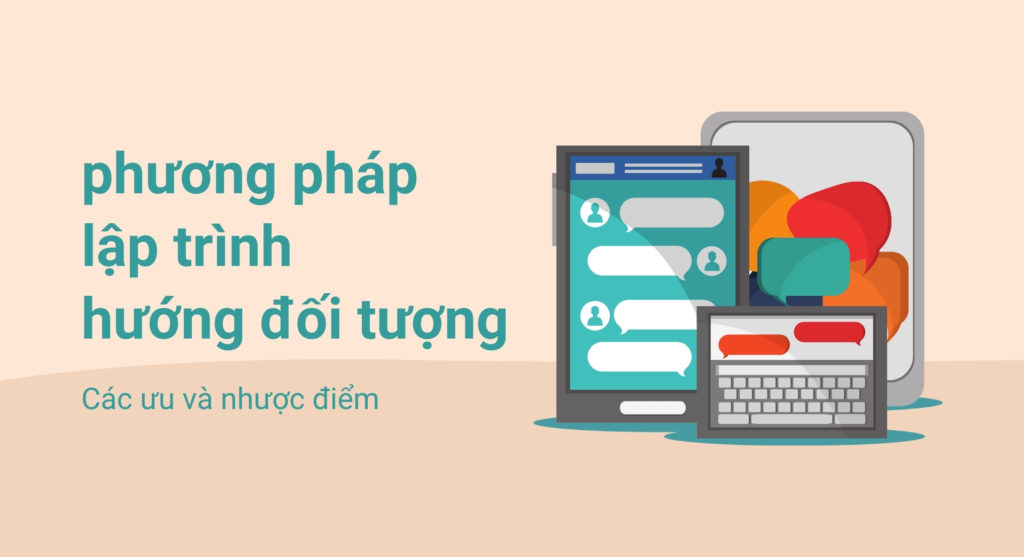 Phương pháp lập trình hướng đối tượng và các ưu, nhược điểm