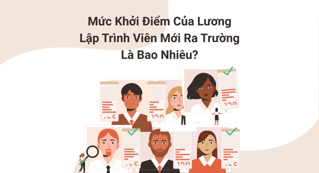 Mức lương lập trình viên mới ra trường là bao nhiêu