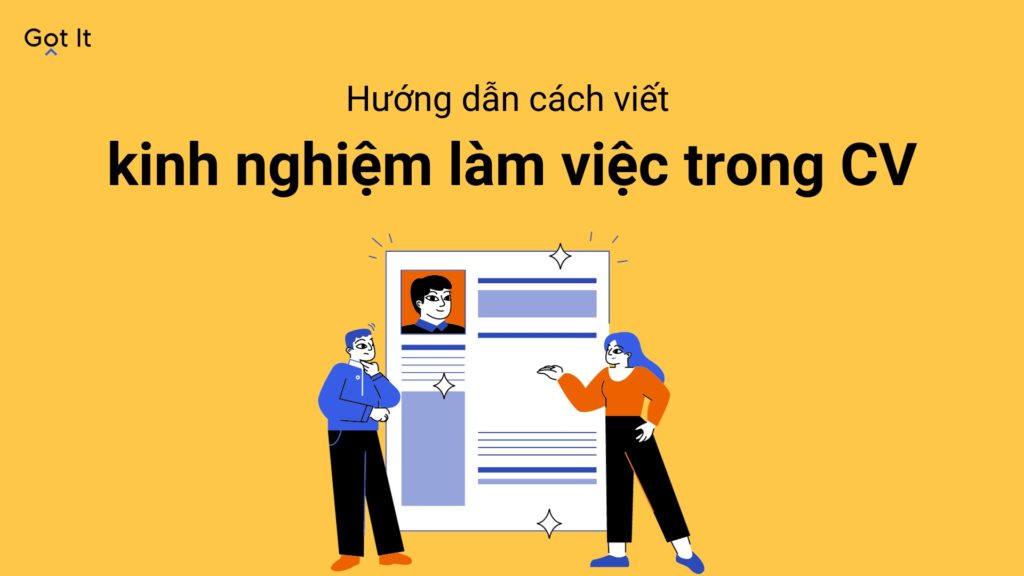 Hướng dẫn cách viết kinh nghiệm làm việc trong cv