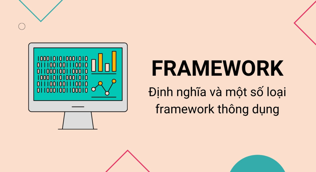 Định nghĩa framework. Điểm tên 3 framework phổ biến