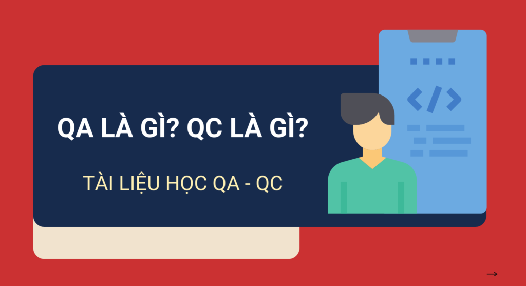 QA là gì? QC là gì? Tài liệu học QA QC cơ bản