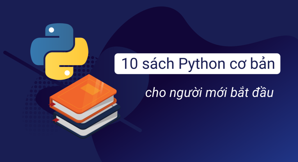 Tài liệu Python: 10 cuốn sách Python cơ bản cho người mới bắt đầu