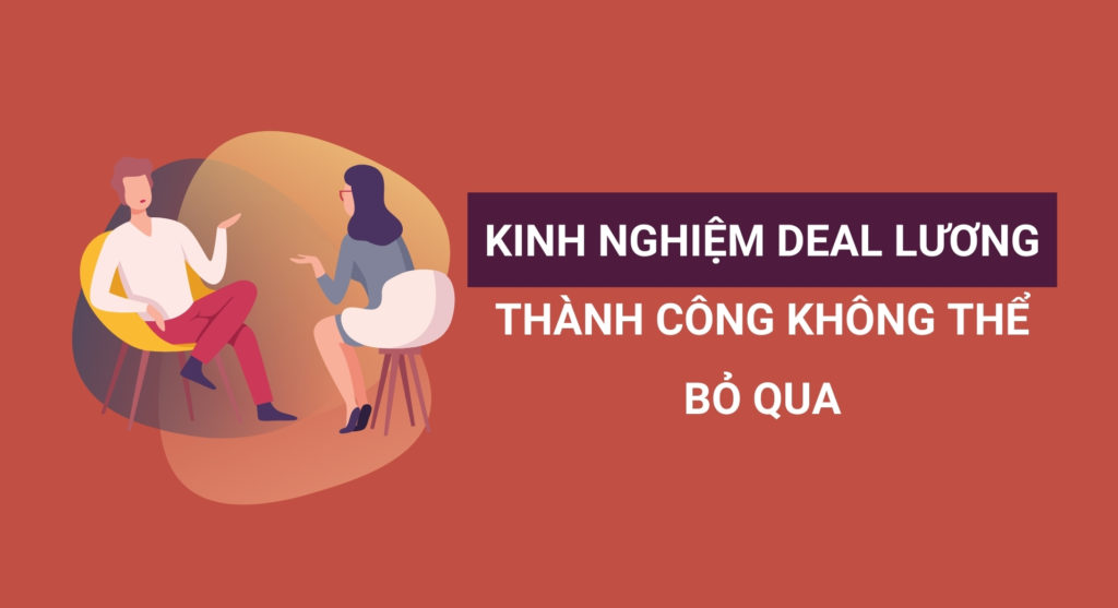 Kinh nghiệm deal lương thành công không thể bỏ qua