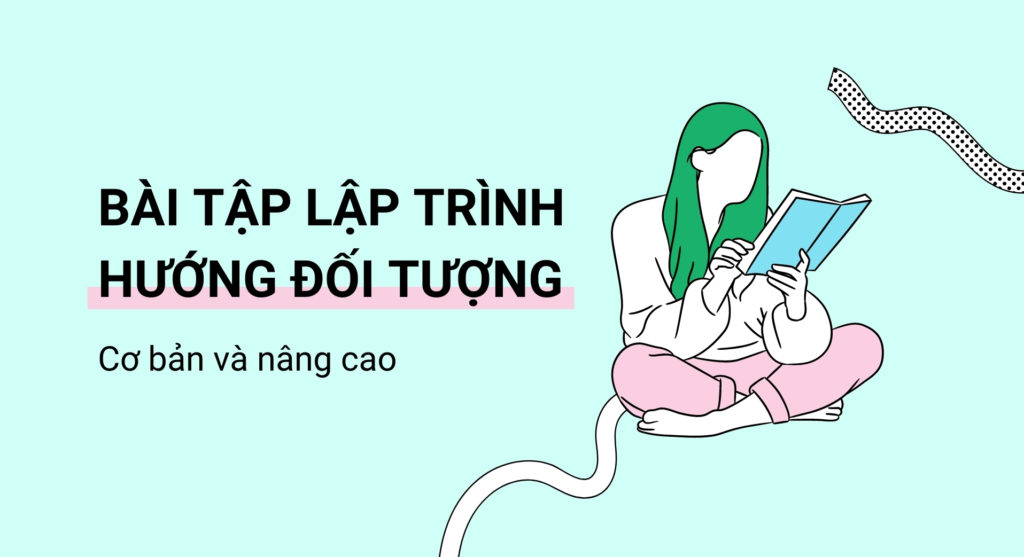 Bài tập lập trình hướng đối tượng cơ bản, nâng cao