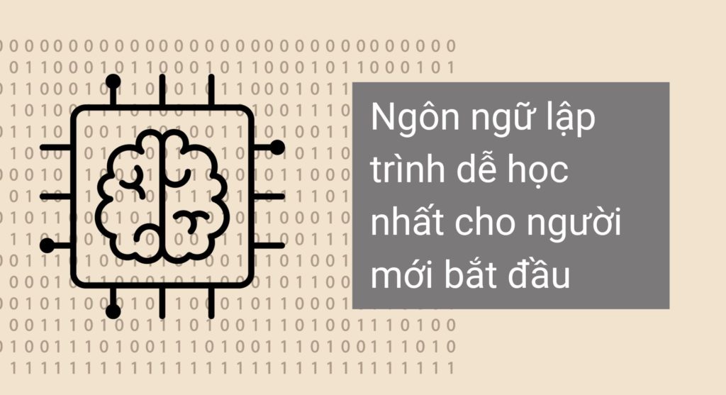 Ngôn ngữ lập trình dễ học nhất cho người mới bắt đầu